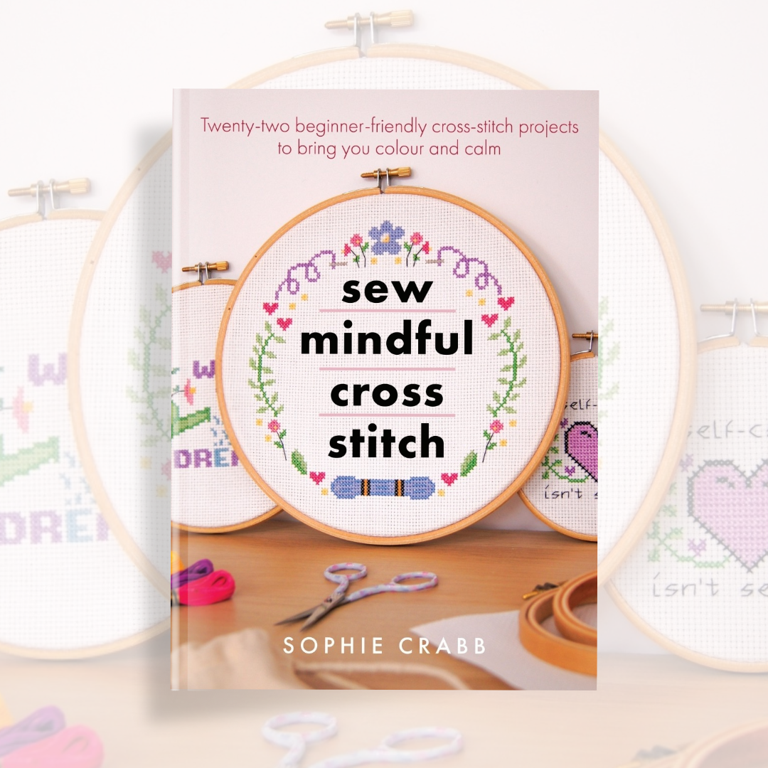 Sew Mindful Cross Stitch Book by Sophie Crabb